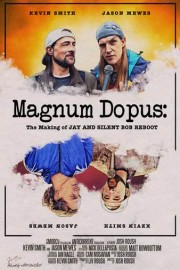 Magnum Dopus: The Making of Jay & Silent Bob Reboot poster