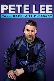 Pete Lee: Tall, Dark, and Pleasant poster