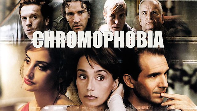 Watch Chromophobia Online