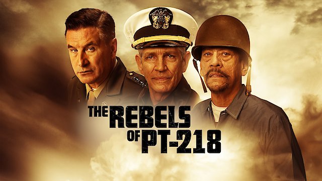 Watch The Rebels of PT-218 Online