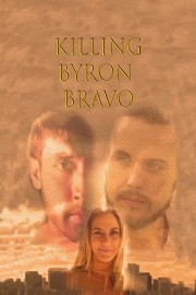 Killing Byron Bravo poster