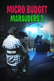 Micro Budget Marauders 3 poster