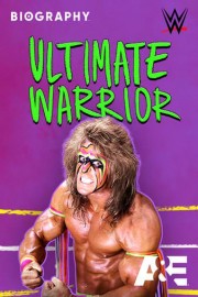 Biography: Ultimate Warrior