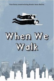 When We Walk poster