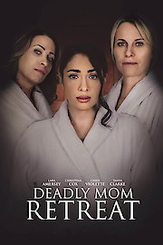 Deadly Mom Retreat