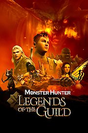 Monster Hunter: Legends of the Guild poster
