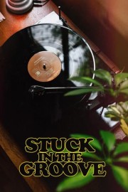 Stuck in the Groove poster