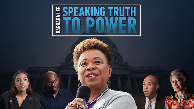 Watch Barbara Lee: Speaking Truth To Power Online