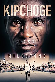 Kipchoge: The Last Milestone poster