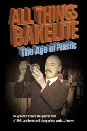 All Things Bakelite: The Age of Plastic poster
