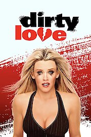 Dirty Love poster
