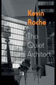 Kevin Roche: The Quiet Architect poster