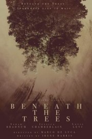 Beneath the Trees