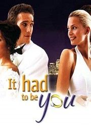 It Had to Be You poster