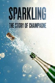 Sparkling: The Story of Champagne poster