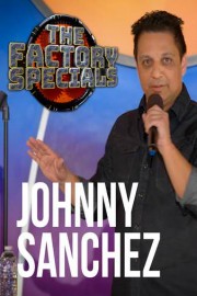 The Factory Specials: Johnny Sanchez