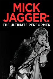 Mick Jagger: The Ultimate Performer poster