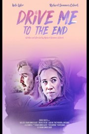 Drive Me To The End poster