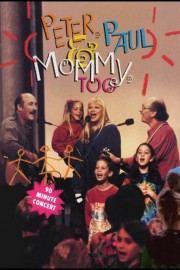 Peter, Paul and Mommy Too poster