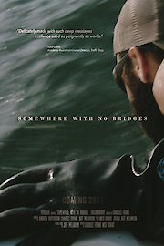 Somewhere With No Bridges poster