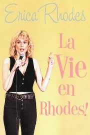 Erica Rhodes: La Vie en Rhodes poster