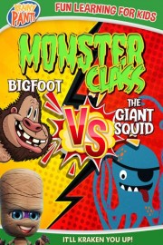 Monster Class: Bigfoot vs the Giant Squid poster