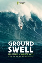 Ground Swell: Epic Stories of Monster Waves poster
