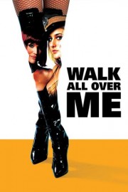 Walk All Over Me poster