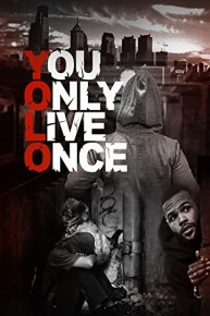 You Only Live Once