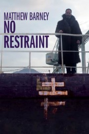 Matthew Barney: No Restraint poster