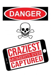 Craziest Moments Ever Captured poster