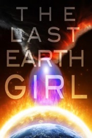 The Last Earth Girl poster