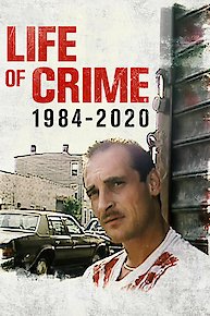 Life of Crime 1984-2020