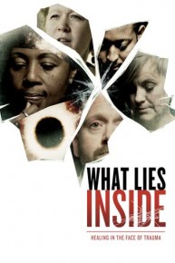 What Lies Inside: Healing in the Face of Trauma