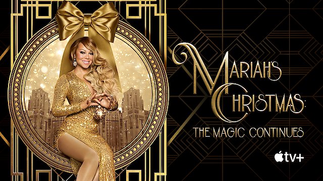 Watch Mariah's Christmas: The Magic Continues Online