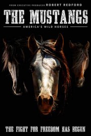 The Mustangs: America's Wild Horses poster