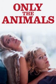 Only the Animals poster