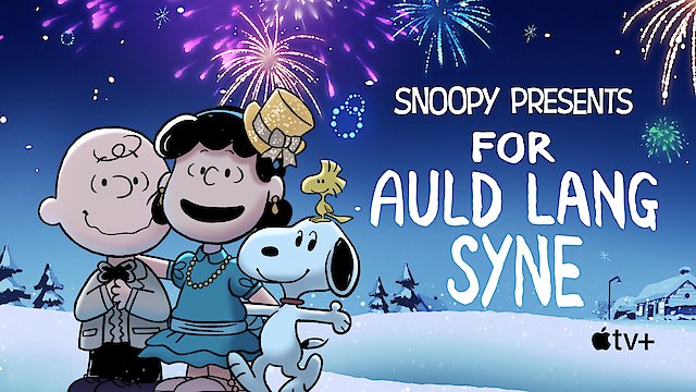 Watch Snoopy Presents: For Auld Lang Syne Online