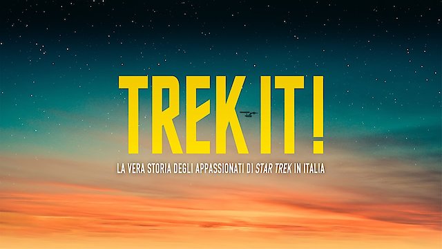 Watch Trek It! Online