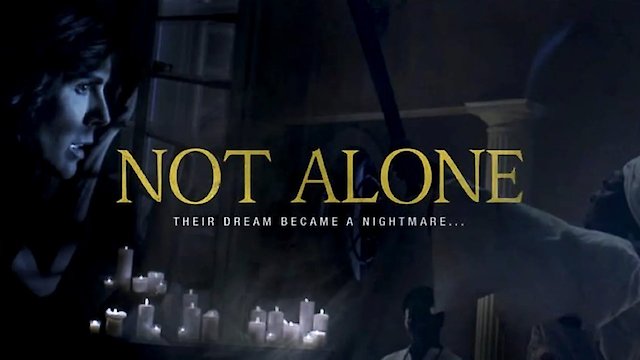 Watch Not Alone Online