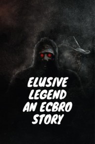 Elusive Legend an ECBRO Story