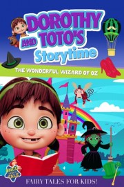 Dorothy and Toto's Storytime: The Wonderful Wizard of Oz poster