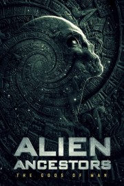 Alien Ancestors: The Gods of Man poster