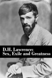 D.H.Lawrence: Sex, Exile & Greatness poster