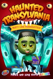 Haunted Transylvania: Party Like Frankenstein poster