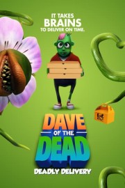 Dave of the Dead: Deadly Delivery poster