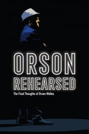 Orson Rehearsed poster