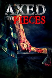 Axed to Pieces poster