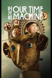 Our Time Machine poster