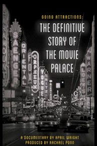 Going Attractions: The Definitive Story of the Movie Palace